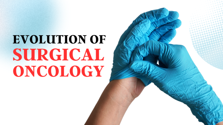 Evolution of Surgical Oncology